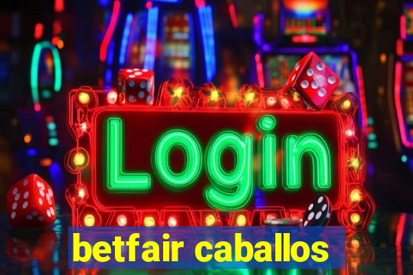 betfair caballos