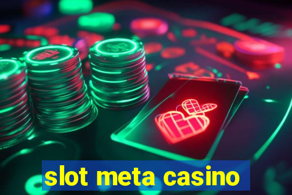 slot meta casino