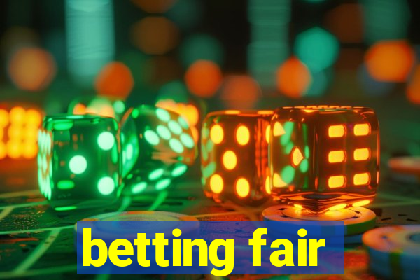 betting fair