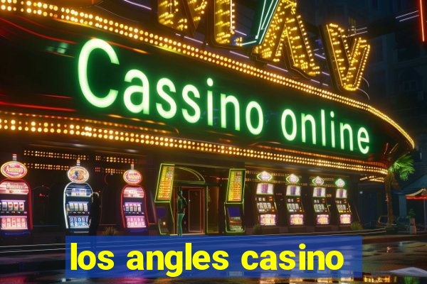 los angles casino