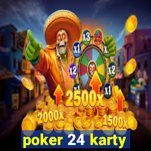 poker 24 karty