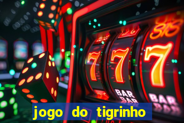 jogo do tigrinho aposta de r$ 1