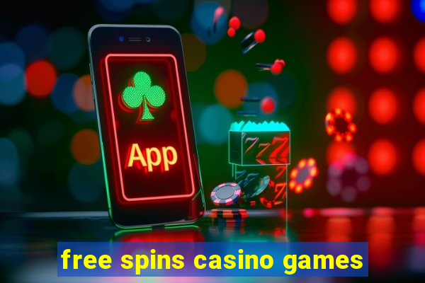 free spins casino games