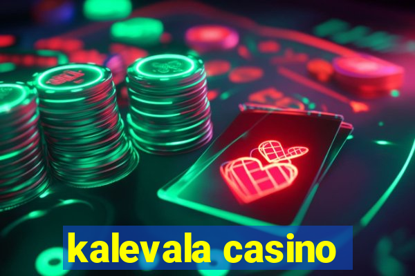 kalevala casino