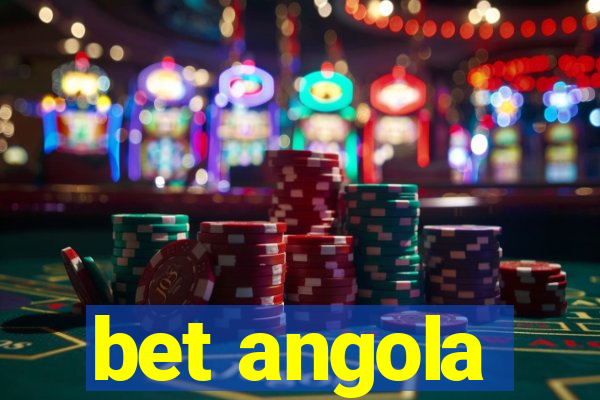 bet angola