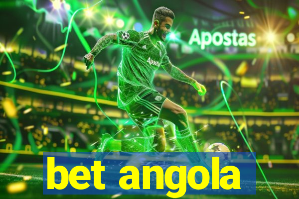 bet angola