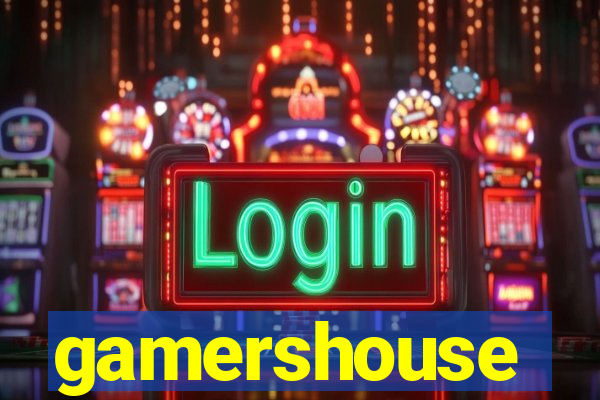 gamershouse