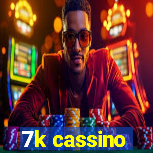 7k cassino