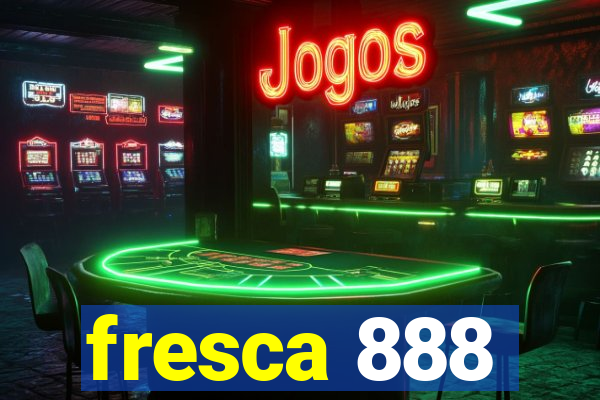 fresca 888