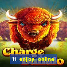 11 enjoy online casino malaysia