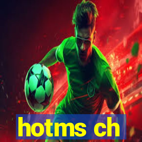 hotms ch