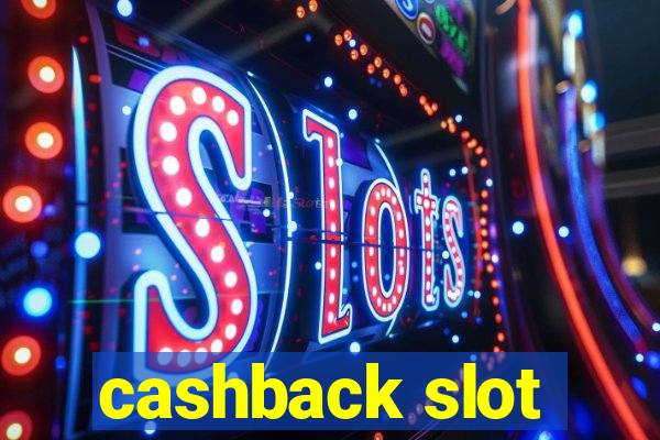 cashback slot