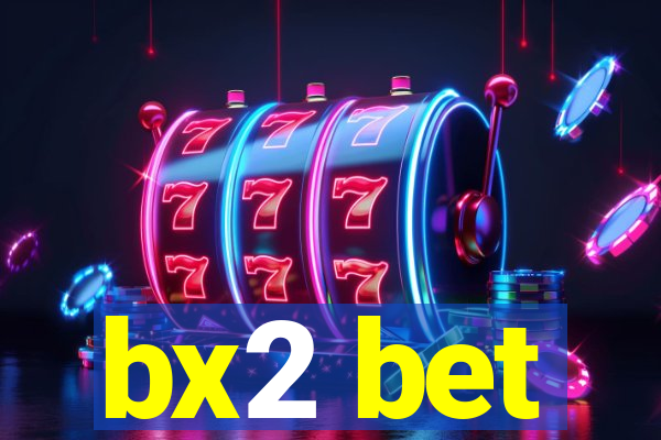 bx2 bet