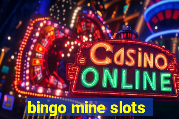 bingo mine slots