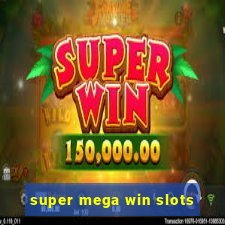 super mega win slots