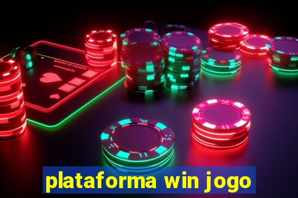 plataforma win jogo