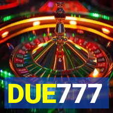 DUE777