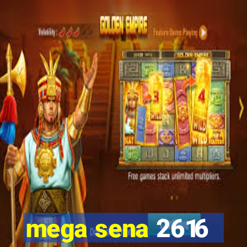 mega sena 2616