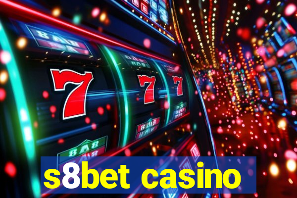 s8bet casino