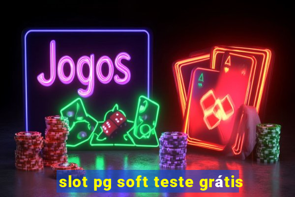 slot pg soft teste grátis