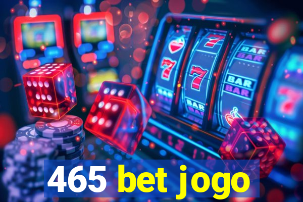 465 bet jogo