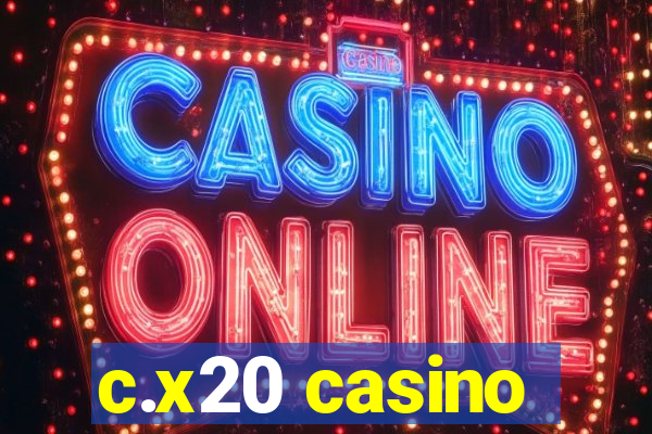 c.x20 casino