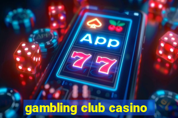 gambling club casino