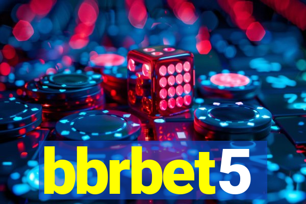 bbrbet5