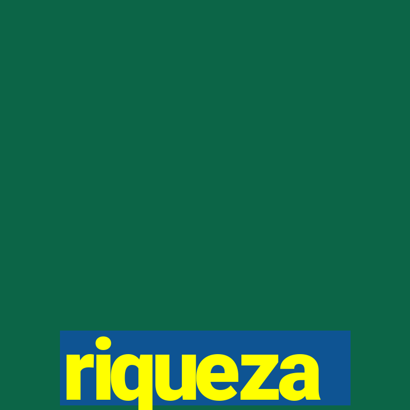 riqueza