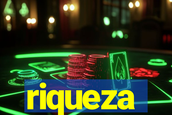 riqueza