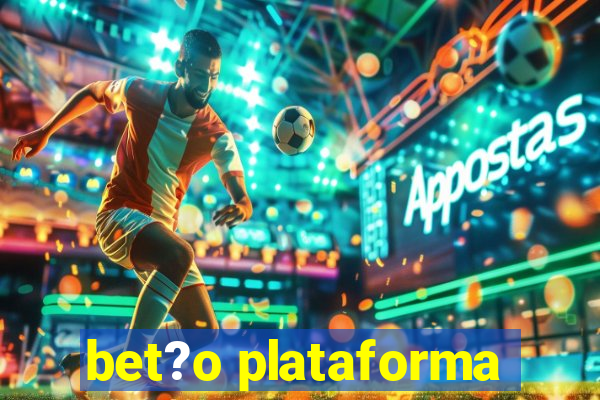 bet?o plataforma