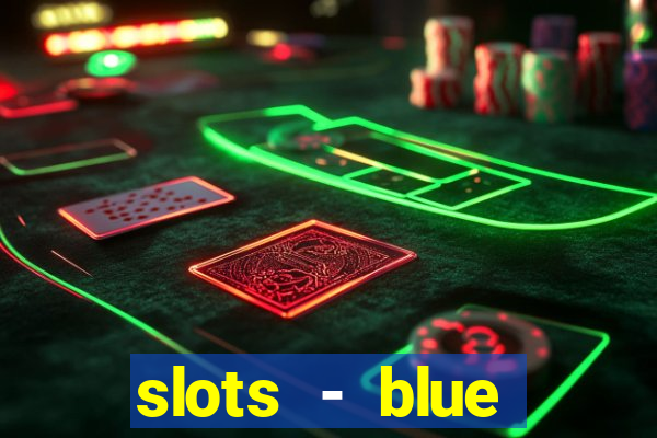 slots - blue diamond casino