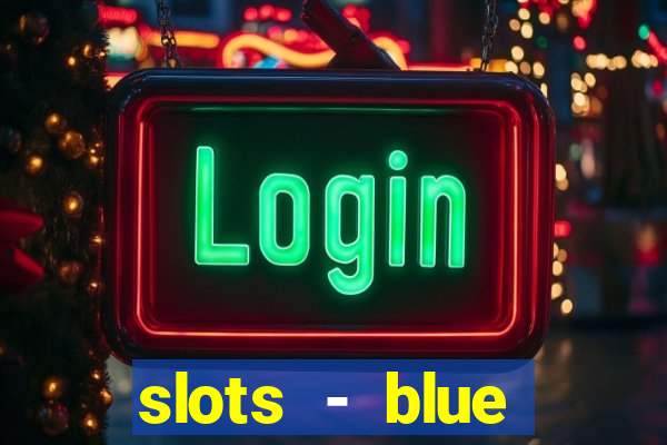 slots - blue diamond casino