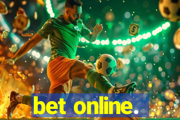 bet online.