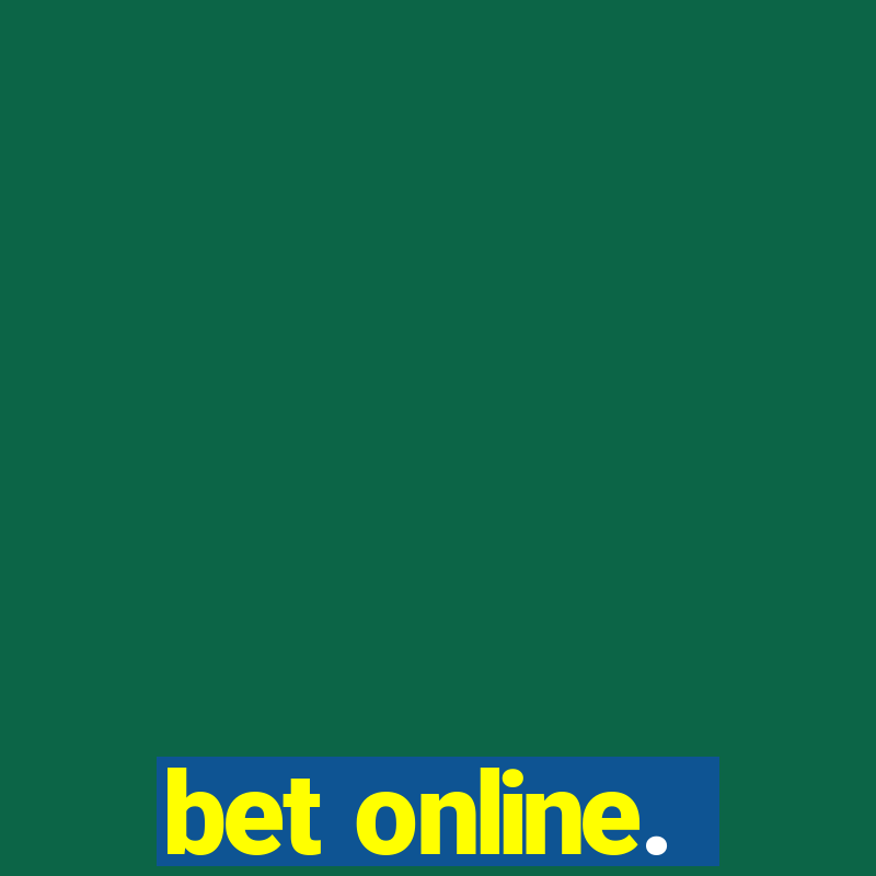 bet online.