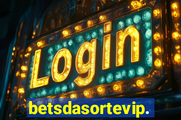 betsdasortevip.com