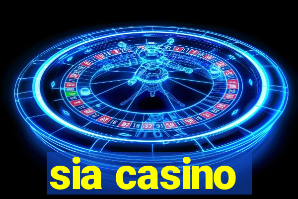 sia casino