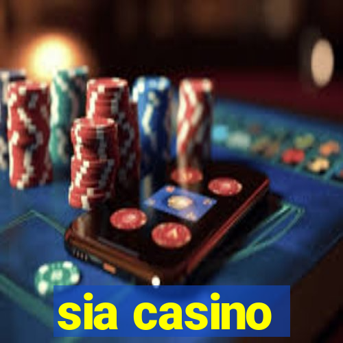 sia casino