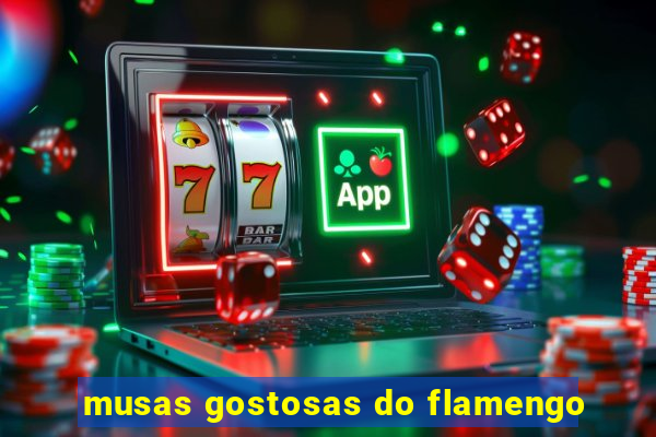 musas gostosas do flamengo