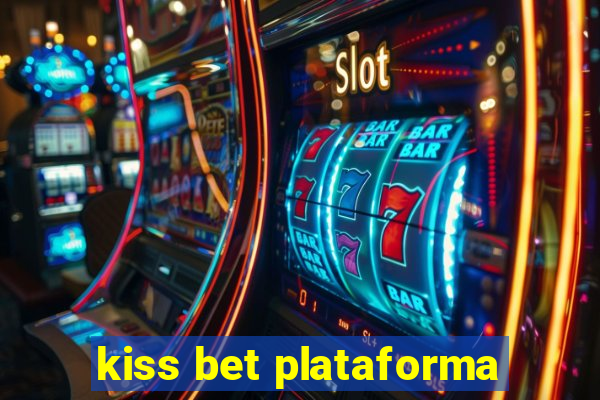 kiss bet plataforma