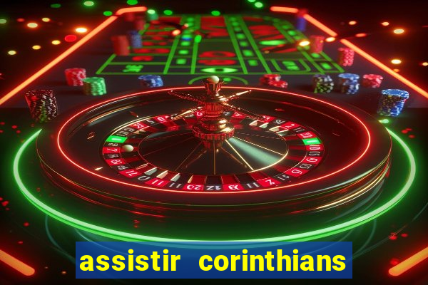 assistir corinthians multi canais