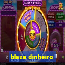 blaze dinheiro