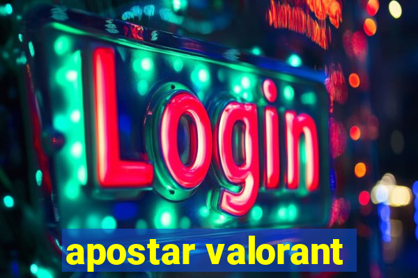 apostar valorant