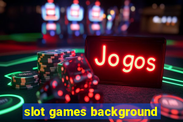 slot games background