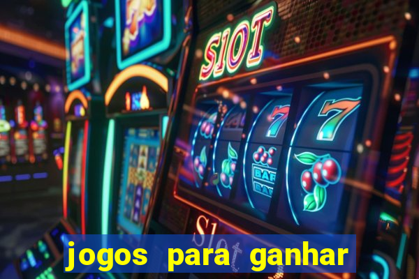 jogos para ganhar dinheiro sem pagar