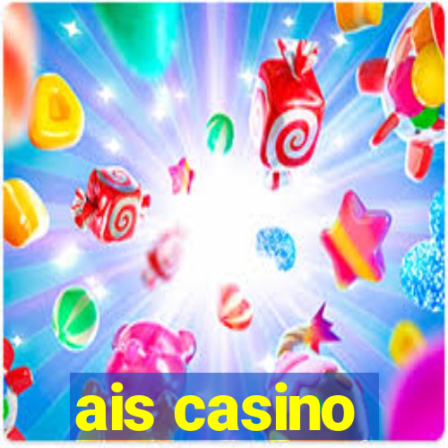 ais casino