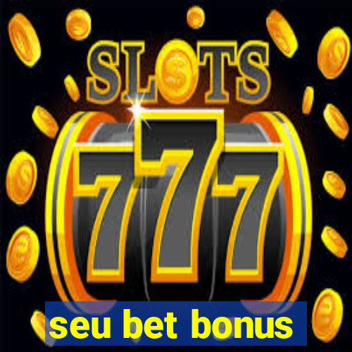 seu bet bonus