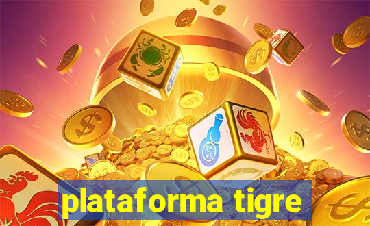 plataforma tigre