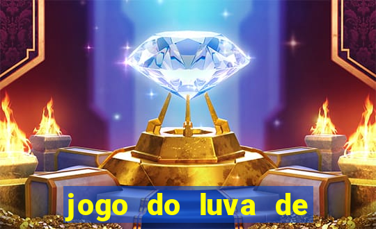 jogo do luva de pedreiro betano