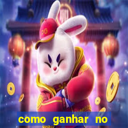 como ganhar no jogo do